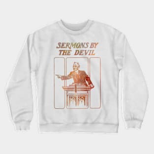 Sermons By The Devil in Rust Crewneck Sweatshirt